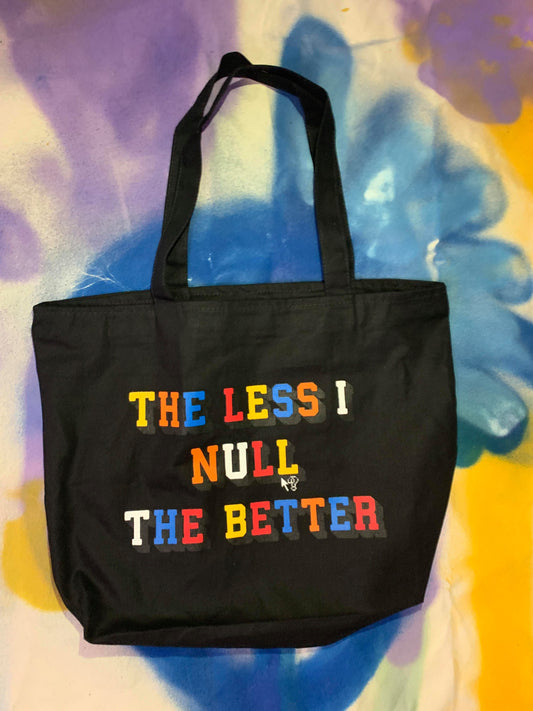 The less I null the better Tote